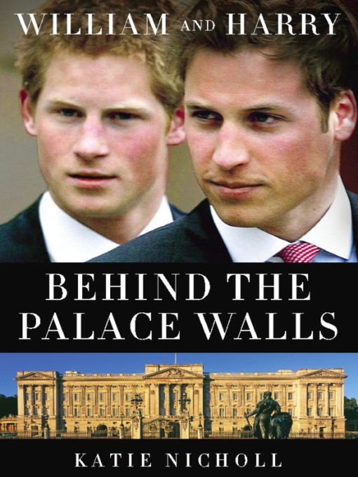 Title details for William and Harry by Katie Nicholl - Available